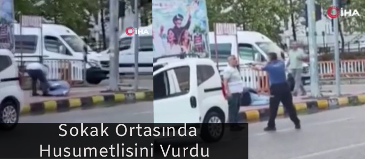 Sokak Ortas�nda Husumetlisini Vurdu