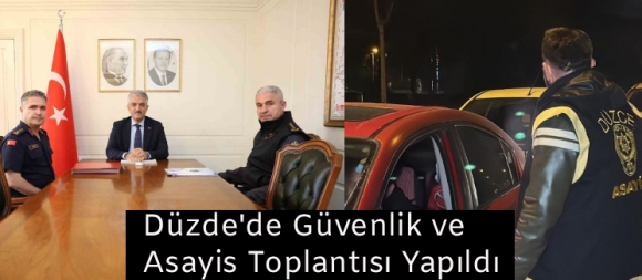 D�zce'de G�venlik ve Asayi� Toplant�s� Yap�ld�