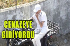 Cenazeye Gidiyordu