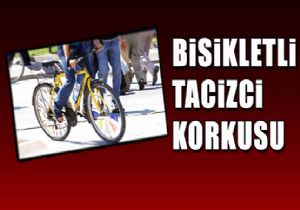 D�zce Sokaklar�nda Bisikletli Tacizci Korkusu
