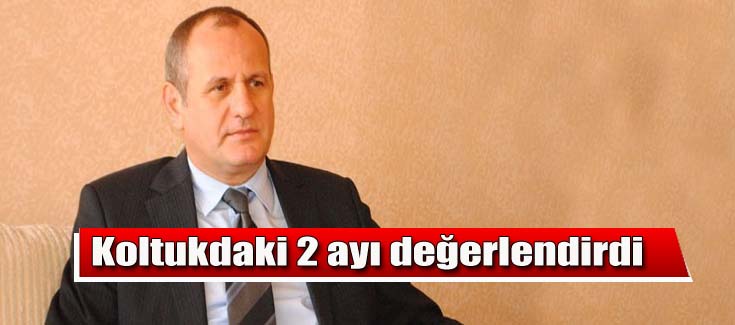 Kele� Koltukdaki 2 Ay� De�erlendirdi